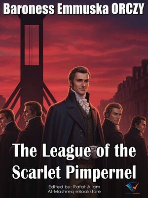 cover image of The League of the Scarlet Pimpernel